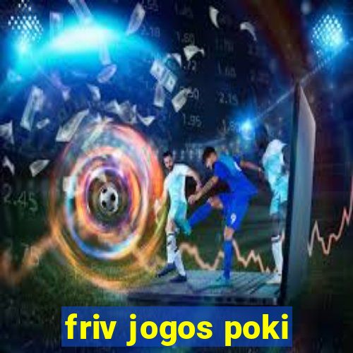 friv jogos poki